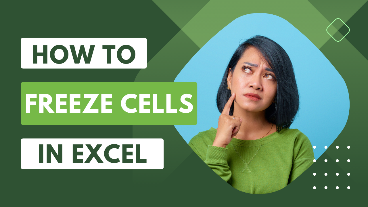 How to freeze cells, rows and columns in Microsoft Excel